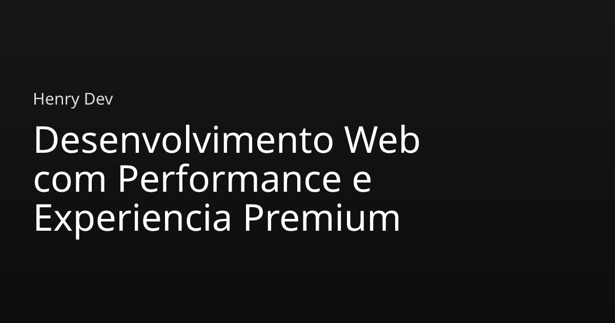 Henry Dev | Desenvolvedor Full Stack, Sites e Sistemas Web